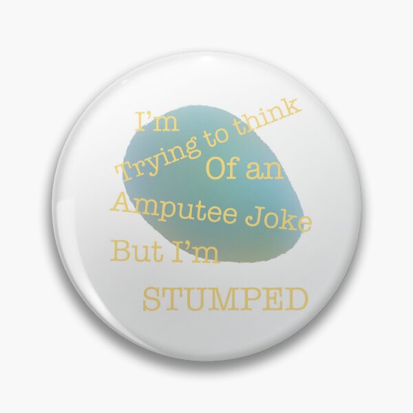 Item preview, Amputee joke designed and sold by oandpdesigns.