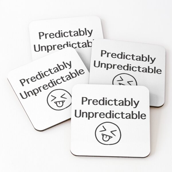 Item preview, Predictably Unpredictable (black font) designed and sold by KittenCamper.