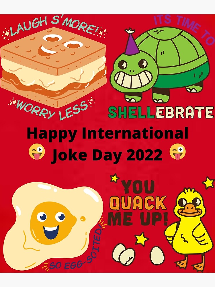 "INTERNATIONAL JOKE DAY 2022" Art Print for Sale by Succeslife Redbubble
