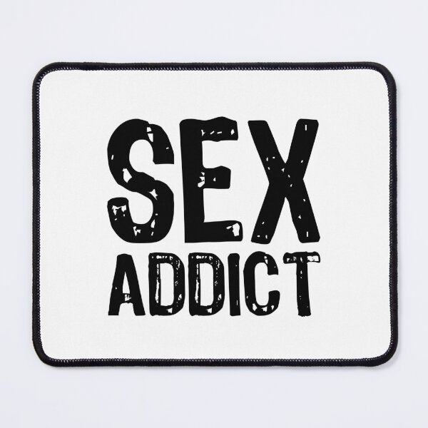 Item preview, Sex Addict designed and sold by The "I Love Everything" Shop.