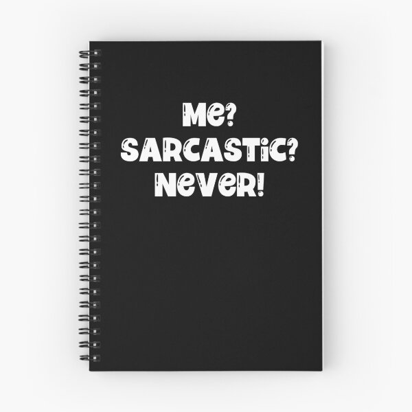 Item preview, Me Sarcastic Never designed and sold by Peter Stawicki.