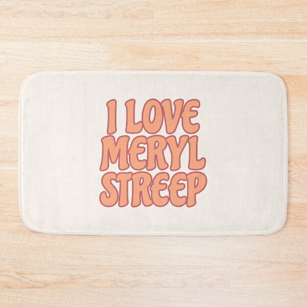 Item preview, I LOVE MERYL STREEP designed and sold by aminamorris.