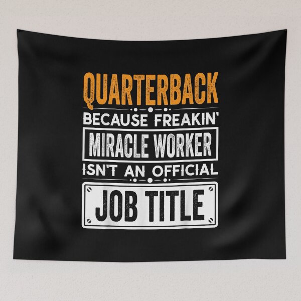 Item preview, quarterback Because Freaking Miracle Worker Isn’t an Official Job Title, quarterback Christmas Fathers Day shirt designed and sold by xlnv.
