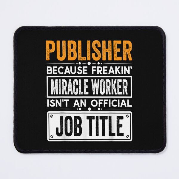 Item preview, publisher Because Freaking Miracle Worker Isn’t an Official Job Title, publisher Christmas Fathers Day shirt designed and sold by xlnv.