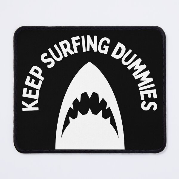 Item preview, Keep surfing dummies designed and sold by FurioInc.