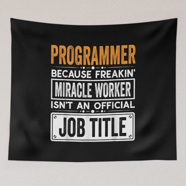 Item preview, programmer Because Freaking Miracle Worker Isn’t an Official Job Title, programmer Christmas Fathers Day shirt designed and sold by xlnv.