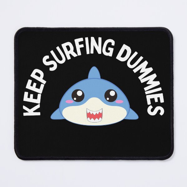 Item preview, Keep surfing dummies designed and sold by FurioInc.