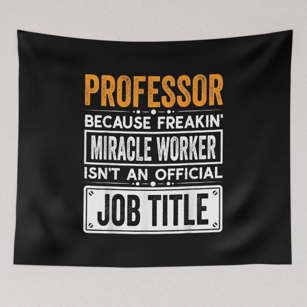 Item preview, professor Because Freaking Miracle Worker Isn’t an Official Job Title, professor Christmas Fathers Day shirt designed and sold by xlnv.
