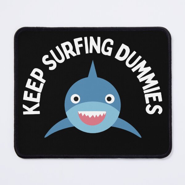 Item preview, Keep surfing dummies designed and sold by FurioInc.
