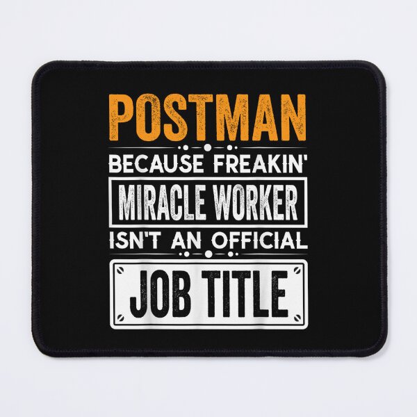 Item preview, postman Because Freaking Miracle Worker Isn’t an Official Job Title, postman Christmas Fathers Day shirt designed and sold by xlnv.