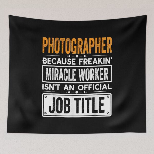 Item preview, photographer Because Freaking Miracle Worker Isn’t an Official Job Title, photographer Christmas Fathers Day shirt designed and sold by xlnv.