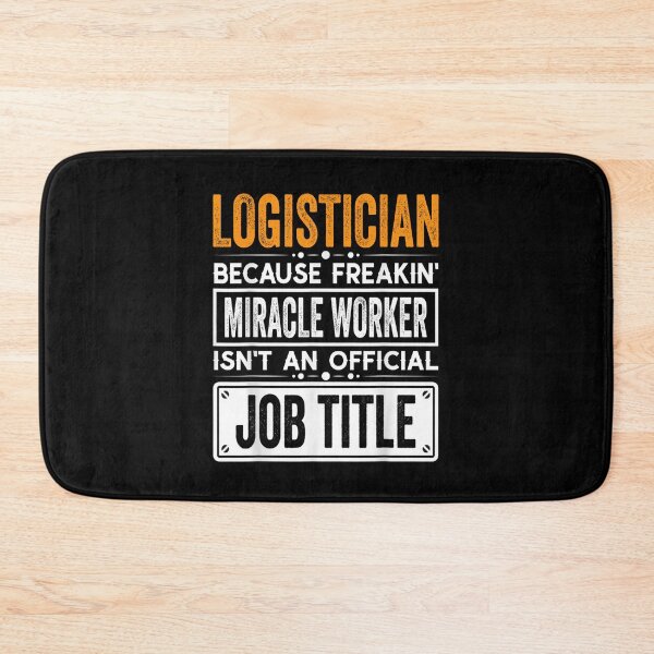 Item preview, Logistician Because Freaking Miracle Worker Isn’t an Official Job Title, Logistician Christmas Fathers Day shirt designed and sold by xlnv.