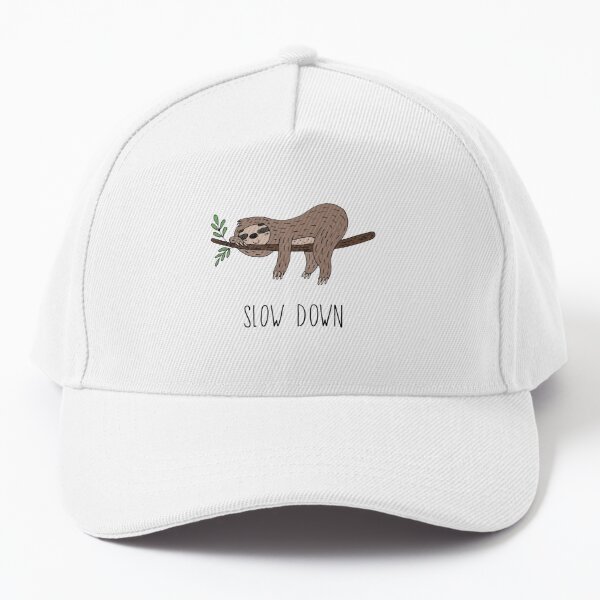 Sloth vibes! Slow down Cap for Sale by anamoly