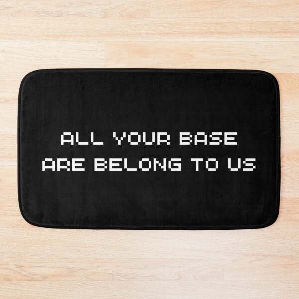Item preview, All Your Base Are Belong To Us - Meme Video Game designed and sold by Technobesity.