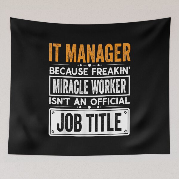 Item preview, IT manager Because Freaking Miracle Worker Isn’t an Official Job Title, IT manager Christmas Fathers Day shirt designed and sold by xlnv.