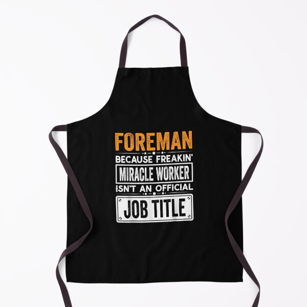 Item preview, foreman Because Freaking Miracle Worker Isn’t an Official Job Title, foreman Christmas Fathers Day shirt designed and sold by xlnv.
