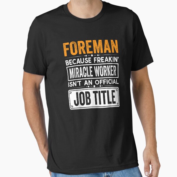 Artikel-Vorschau von Vorarbeiter, weil Freaking Miracle Worker keine offizielle Berufsbezeichnung ist, Vorarbeiter-Shirt zum Weihnachts-Vatertag, designt und verkauft von xlnv.