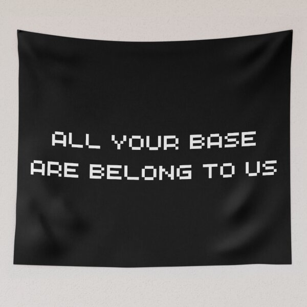 Item preview, All Your Base Are Belong To Us - Meme Video Game designed and sold by Technobesity.