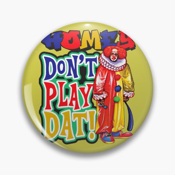 Item preview, Homey Don't Play Dat designed and sold by Alema Art.