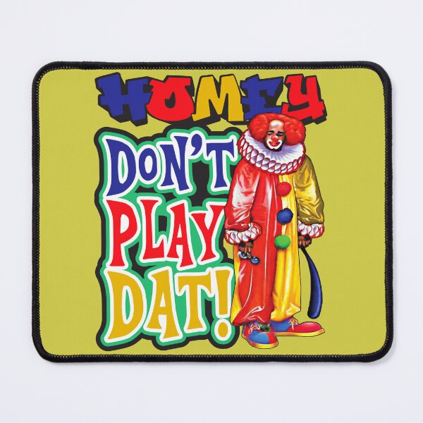 Item preview, Homey Don't Play Dat designed and sold by Alema Art.