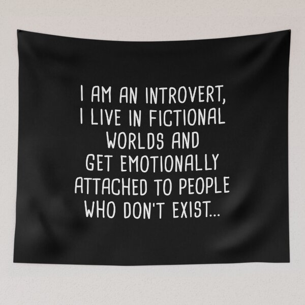 Item preview, I Am An Introvert I Live In Fictional Worlds And Get Emotionally Attached To People Who Don't Exist designed and sold by T-shirt For You.