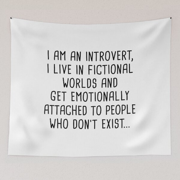 Item preview, I Am An Introvert I Live In Fictional Worlds And Get Emotionally Attached To People Who Don't Exist designed and sold by T-shirt For You.