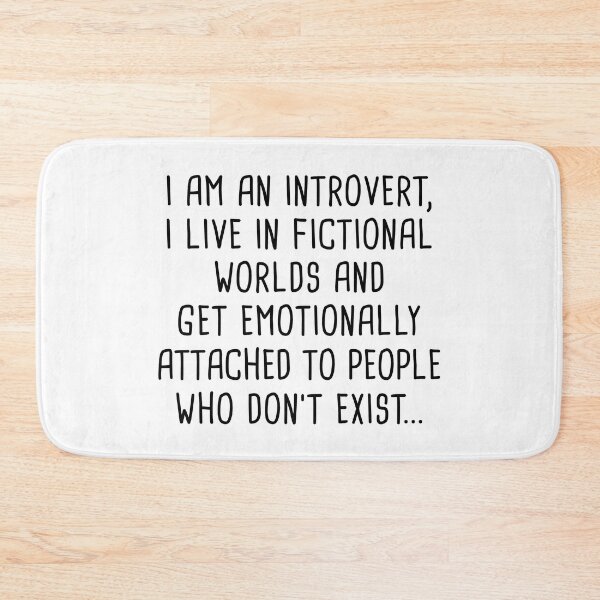 Item preview, I Am An Introvert I Live In Fictional Worlds And Get Emotionally Attached To People Who Don't Exist designed and sold by T-shirt For You.