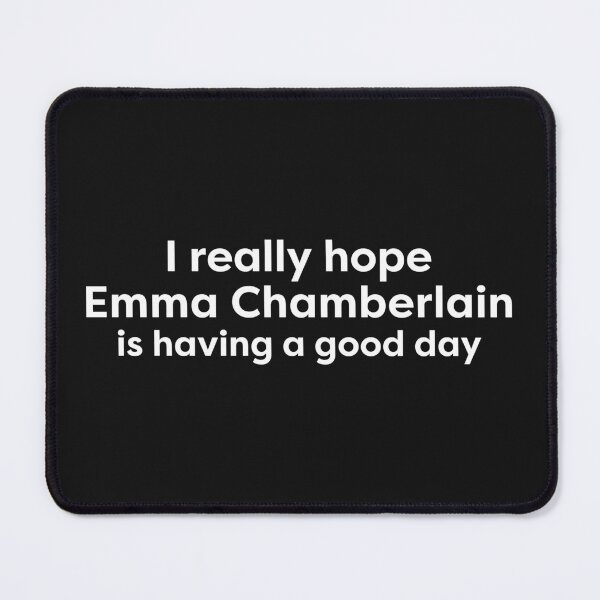 Item preview, I hope Emma Charmberlain is having a good day designed and sold by BonnieDriver.