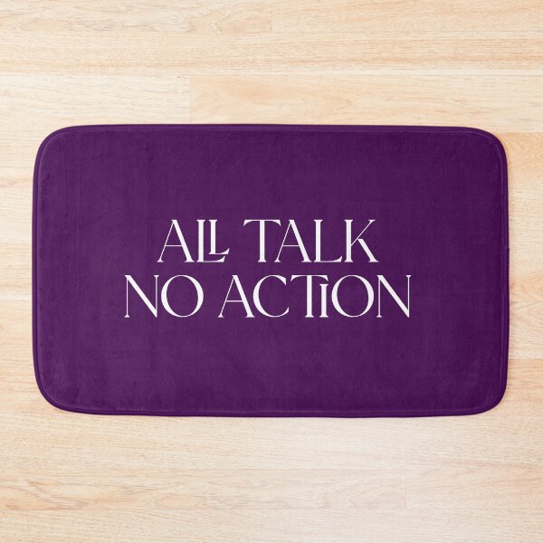 Item preview, All Talk No Action designed and sold by PapitosPlace.