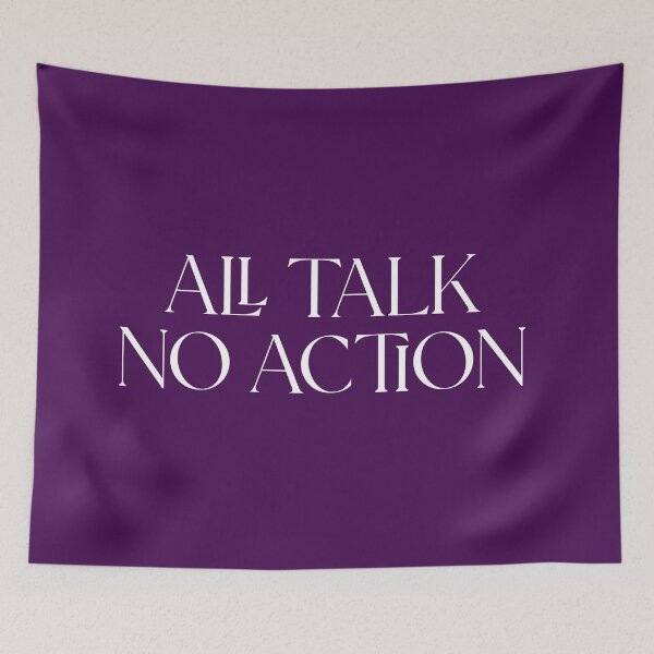 Item preview, All Talk No Action designed and sold by PapitosPlace.