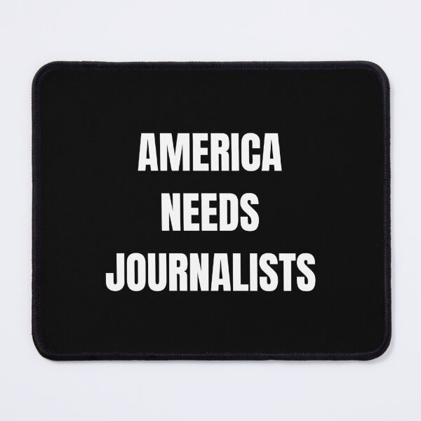 Item preview, America Needs Journalists designed and sold by bargaboot.