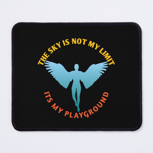 Item preview, The Sky Is Not My Limit Its My Playground designed and sold by Jacob noro.