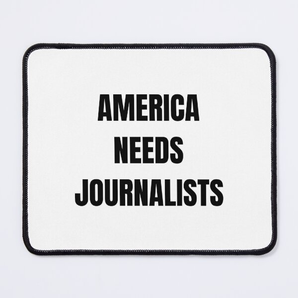 Item preview, America Needs Journalists designed and sold by bargaboot.