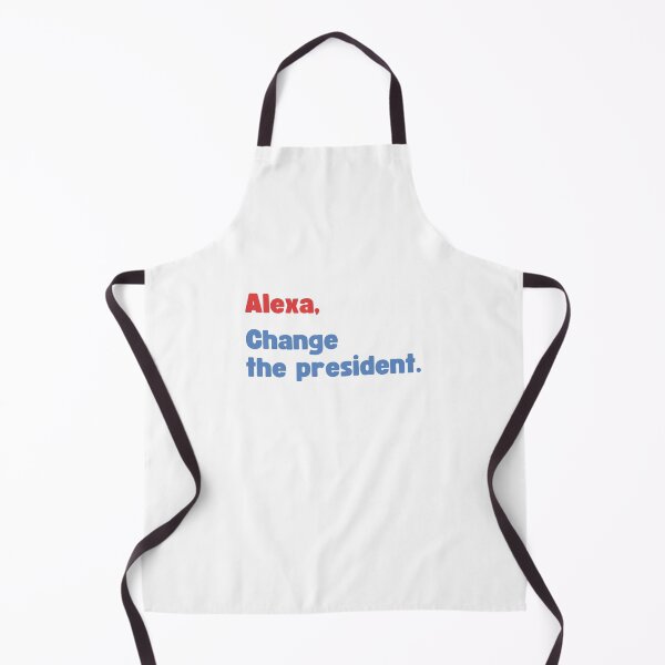 Item preview, ALEXA, CHANGE THE PRESIDENT FUNNY ANTI JOE BIDEN PRO TRUMP ELECTIONS JOKE designed and sold by appareltolove.