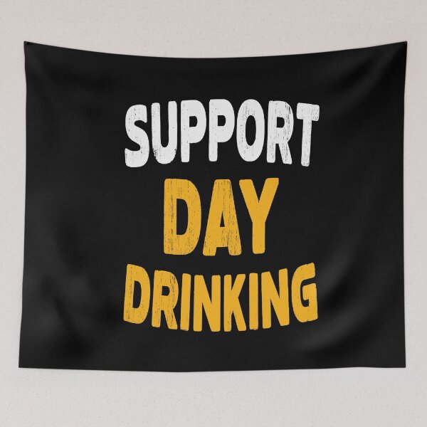 Item preview, Support Day Drinking Beer Lover Funny Drinking designed and sold by SharpThreadZ.