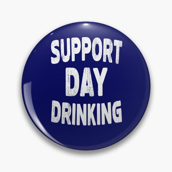 Artikelvorschau, Support Day Drinking Lustiger Trinkbierliebhaber entworfen und verkauft von SharpThreadZ.