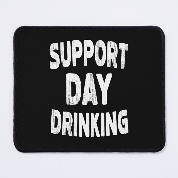 Item preview, Support Day Drinking Funny Drinking Beer Lover designed and sold by SharpThreadZ.