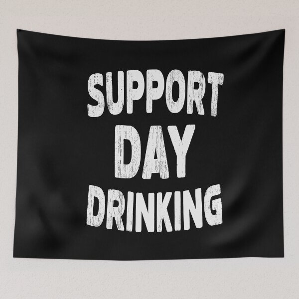 Item preview, Support Day Drinking Funny Drinking Beer Lover designed and sold by SharpThreadZ.