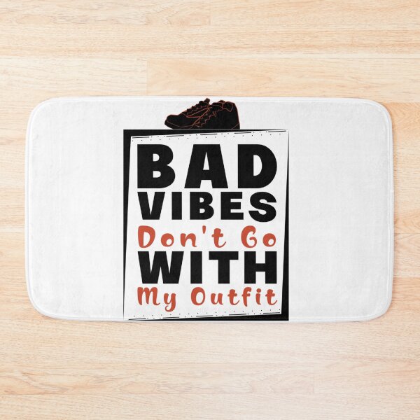 Item preview, Les mauvaises vibrations ne vont pas avec ma tenue designed and sold by FelicitasLink1.