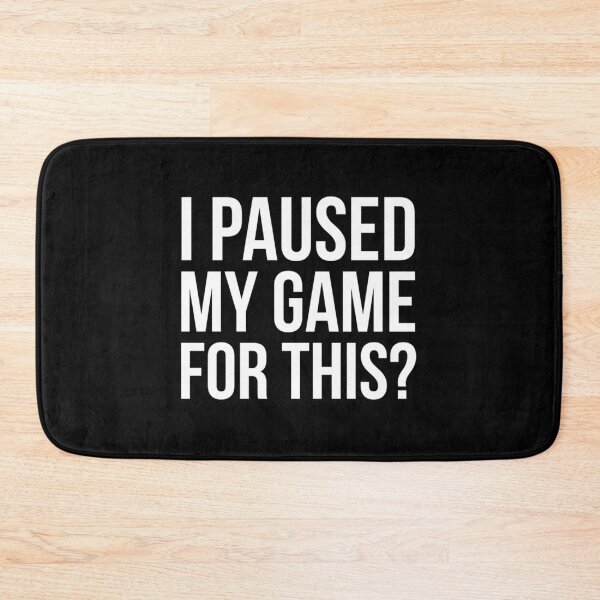 Item preview, I Paused My Game For This Essential T-Shirt designed and sold by gloria1os.
