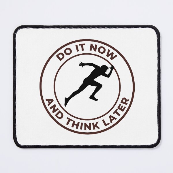 Item preview, Do it now and think later designed and sold by TheBichrDesign.
