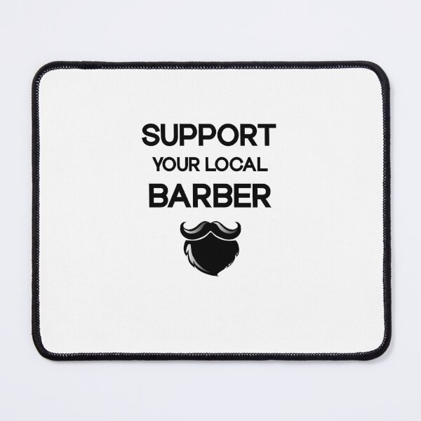 Item preview, Support Your Local Barber designed and sold by SOUFIANE1991.