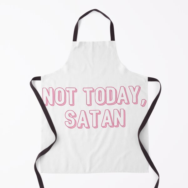 Item preview, Not today satan designed and sold by Michael N Chamblee.