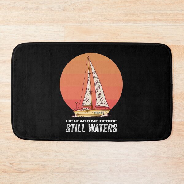 Item preview,  He Leads Me Beside Still Waters (He Restores My Soul) Psalm 23 Verse 2 | Christian | Gospel | Sail Boat Sunset designed and sold by MJDezigns.