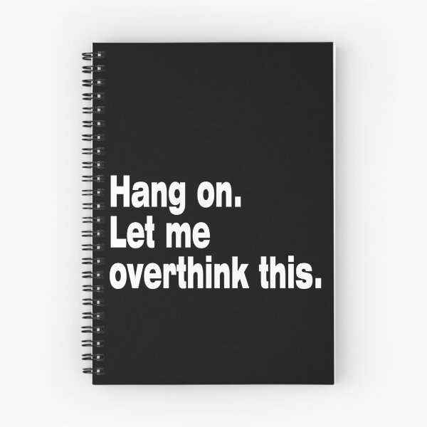 Item preview, Hang on. Let Me Overthink This. designed and sold by LEGACY10.