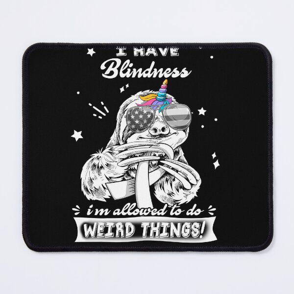 Item preview, Funny Sloth I Have Blindness I'm Allowed To Do Weird Things designed and sold by Kohend.