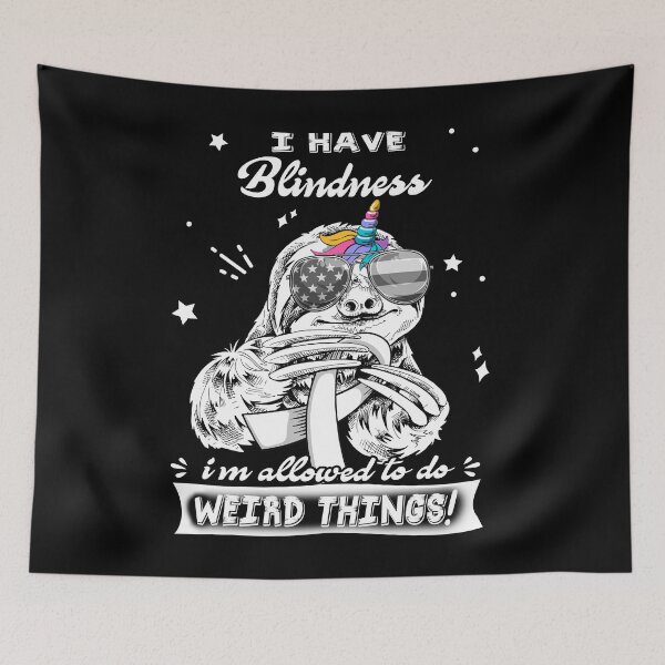 Item preview, Funny Sloth I Have Blindness I'm Allowed To Do Weird Things designed and sold by Kohend.