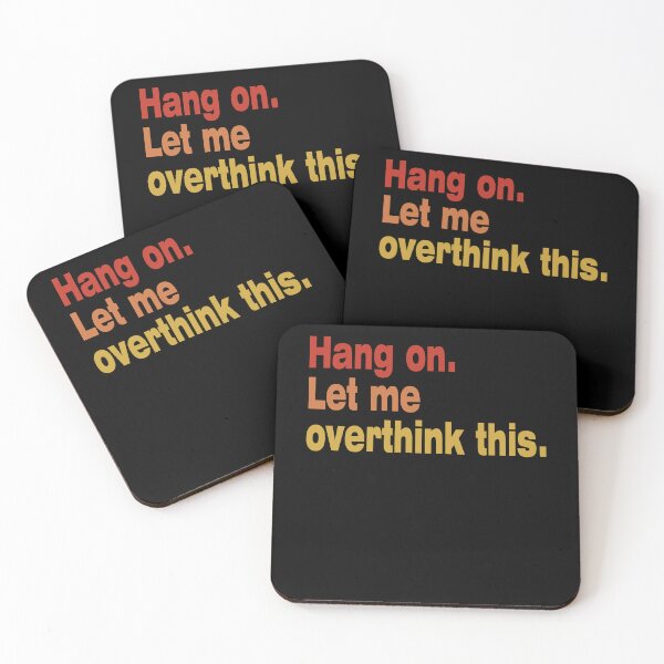 Item preview, Hang on. Let Me Overthink This. designed and sold by LEGACY10.