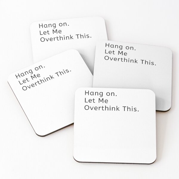 Item preview, Hang on. Let Me Overthink This. designed and sold by LEGACY10.