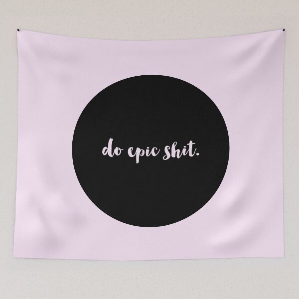 Item preview, Do Epic Shit designed and sold by Marla Perelmuter.